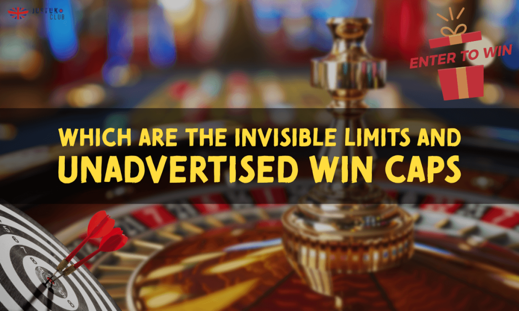 banner justuk Which are the Invisible Limits and Unadvertised Win Caps