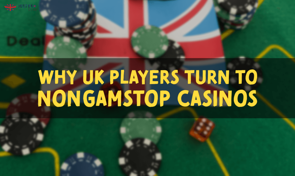 banner justuk Why UK Players Turn to Non GamStop Casinos